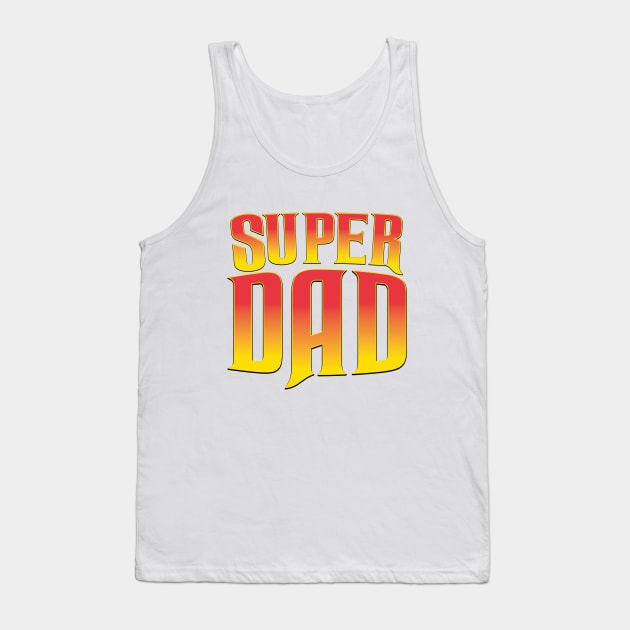 Super Dad Tank Top by nickemporium1